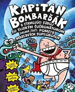 Dobrodružstvo, napätie, western Kapitán Bombarďák 7: Kapitán Bombarďák a strhujúci súboj so Slizkým Šušňonátorom, 2. vydanie - Dav Pilkey,Kristína Horková
