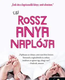 Humor a satira Egy rossz anya naplója - Egy rossz anya 1. - Suzy K. Quinn,Nikolett Gárdián