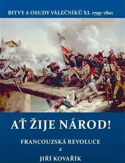 Svetové dejiny, dejiny štátov Ať žije národ! - Francouzská revoluce 2. - Jiří Kovařík