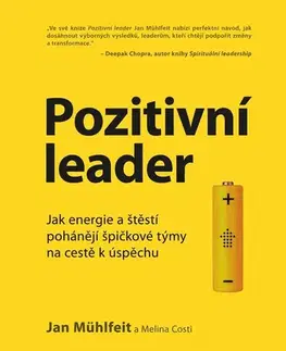 Biznis a kariéra Pozitivní leader, 2. vydání - Jan Mühlfeit,Melina Costi
