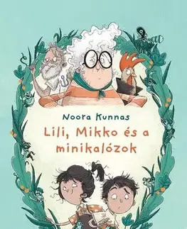 Rozprávky Lili, Mikko és a minikalózok - Noora Kunnas