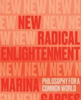 Filozofia New Radical Enlightenment - Marina Garces
