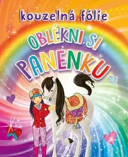 Nalepovačky, vystrihovačky, skladačky Kouzelná fólie Oblékni si panenku - Kolektív autorov,Marie Dupalová