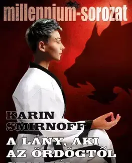 Detektívky, trilery, horory A lány, aki az ördögtől sem fél - Karin Smirnoff