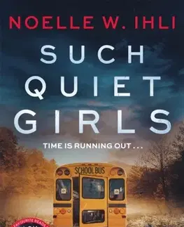 Detektívky, trilery, horory Such Quiet Girls - Noelle W. Ihli