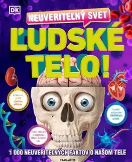 Ľudské telo Neuveriteľný svet - Ľudské telo - neuvedený,Nikoleta Račková