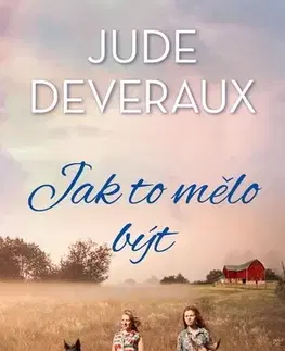 Svetová beletria Jak to mělo být - Jude Deverauxová,Daniela Čermáková