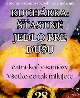 Kuchárky - ostatné Kuchárka: Šťastné jedlo pre dušu - Marek Rusinko