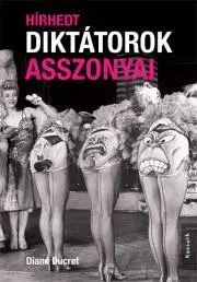 História - ostatné Hírhedt diktátorok asszonyai - Diane Ducretová