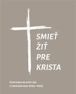 Kresťanstvo Smieť žiť pre Krista - Miloš Klátik