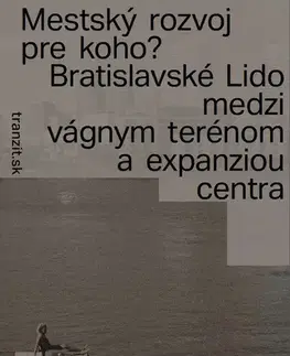Architektúra Mestský rozvoj pre koho? - Eliška Mazalanová
