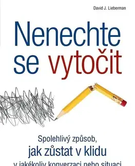 Duchovný rozvoj Nenechte se vytočit - David J. Lieberman