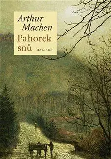 Svetová beletria Pahorek snů - Arthur Machen