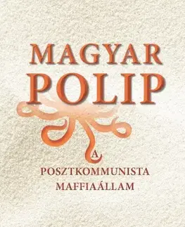 Politológia Magyar polip - Bálint Magyar