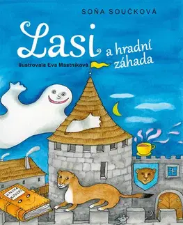 Rozprávky Lasi a hradní záhada - Soňa Součková