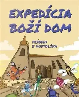 Náboženská literatúra pre deti Expedícia Boží dom - Miriam Bielichová