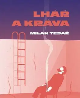 Česká beletria Lhář a kráva - Milan Tesař