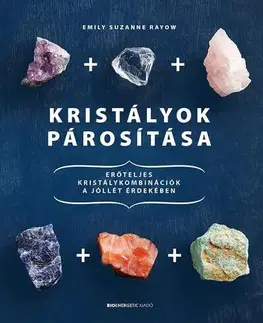 Aura, čakry, mandaly, kamene Kristályok párosítása - Emily Suzanne Rayow