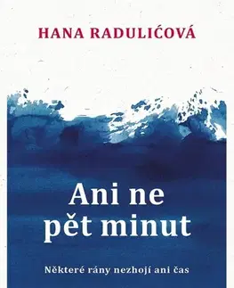 Česká beletria Ani ne pět minut - Hana Radulićová