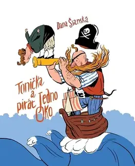 Rozprávky Tonička a pirát Jedno oko - Dana Šianská