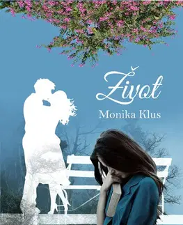 Poézia Život - Monika Klus
