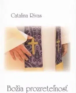 Kresťanstvo Božia prozreteľnosť - Catalina Rivas