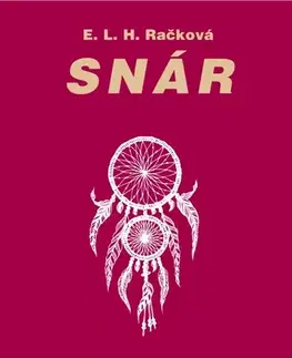 Astrológia, horoskopy, snáre Snár, 2. vydanie - E.L.H. Račková
