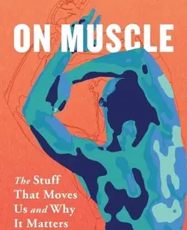Zdravie, životný štýl - ostatné On Muscle - Bonnie Tsui