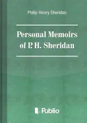Svetová beletria Personal Memoirs of General P. H. Sheridan - Sheridan Philip Henry