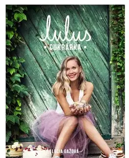 Sladká kuchyňa Lulus - cukrárka - Lucia Gažová