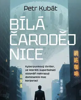 Sci-fi a fantasy Bílá čarodějnice - Petr Kubát