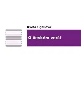 Pre vysoké školy O českém verši - Květa Sgallová
