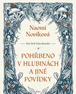 Sci-fi a fantasy Pohřbeno v hlubinách a jiné povídky - Naomi Noviková