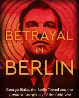 Cudzojazyčná literatúra Betrayal in Berlin - Steve Vogel