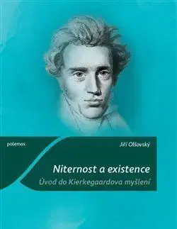 Filozofia Niternost a existence - Jiří Olšovský