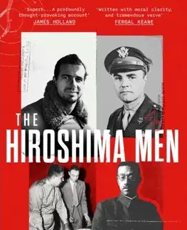 Biografie - Životopisy The Hiroshima Men - Iain MacGregor