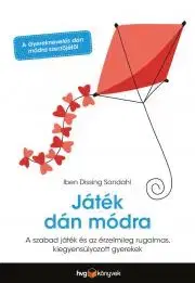 Výchova, cvičenie a hry s deťmi Játék dán módra - Iben Dissing Sandahl