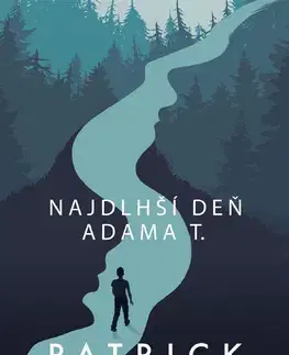 Young adults Najdlhší deň Adama T. - Patrick Ness,Michal Jedinák