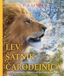 Fantasy, upíri Lev, šatník a čarodejnica. Kroniky Narnie (Ilustrované vydanie) - Clive Staples Lewis,Oľga Kraľovičová