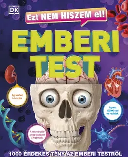 Ľudské telo Ezt nem hiszem el! Emberi test