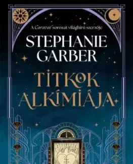 Sci-fi a fantasy Titkok alkímiája - Stephanie Garberová