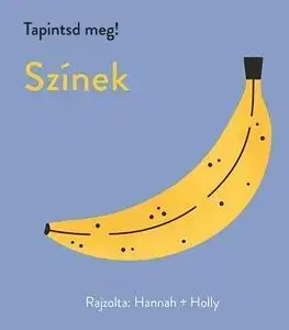 Leporelá, krabičky, puzzle knihy Tapintsd meg! - Színek