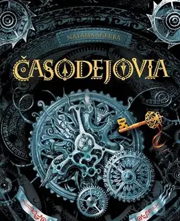 Fantasy, upíri Časodejovia 1: Kľúč k času, 2. vydanie - Natalja Ščerba,Petra Kýšková