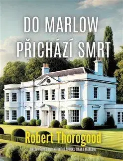 Detektívky, trilery, horory Do Marlow přichází smrt - Robert Thorogood