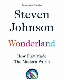 Hobby - ostatné Wonderland - How Play Made the Modern World - Steven Johnson