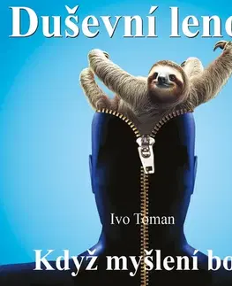 Rozvoj osobnosti Taxus International Duševní lenost aneb Když myšlení bolí