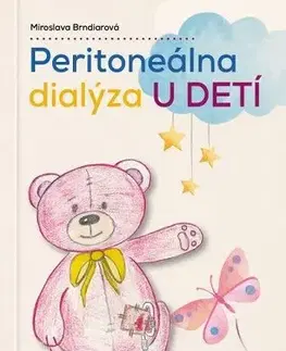 Medicína - ostatné Peritoneálna dialýza u detí - Miroslava Brndiarová