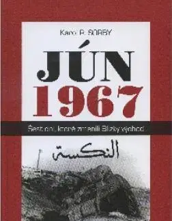 Svetové dejiny, dejiny štátov Jún 1967 - Karol R. Sorby