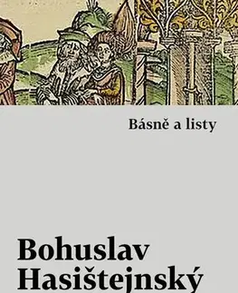 Česká poézia Básně a listy - Bohuslav Hasištejnský z Lobkovic