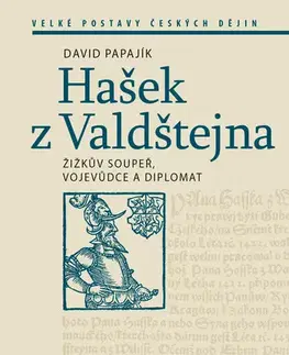 Armáda, zbrane a vojenská technika Hašek z Valdštejna - David Papajík